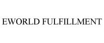 EWORLD FULFILLMENT