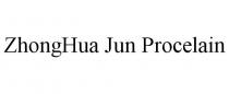 ZHONGHUA JUN PROCELAIN