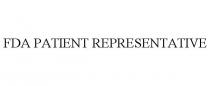FDA PATIENT REPRESENTATIVE