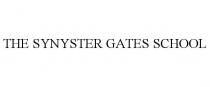 THE SYNYSTER GATES SCHOOL