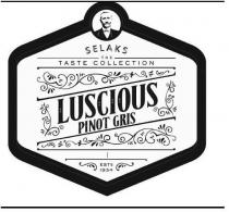 SELAKS THE TASTE COLLECTION LUSCIOUS PINOT GRIS EST'B 1934