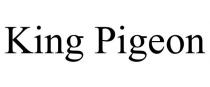 KING PIGEON