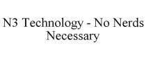 N3 TECHNOLOGY - NO NERDS NECESSARY