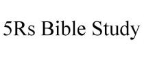 5RS BIBLE STUDY