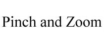 PINCH AND ZOOM
