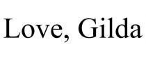 LOVE, GILDA