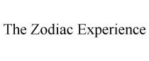 THE ZODIAC EXPERIENCE