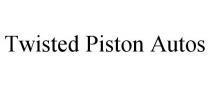 TWISTED PISTON AUTOS