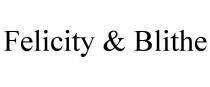 FELICITY & BLITHE