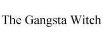 THE GANGSTA WITCH