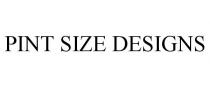 PINT SIZE DESIGNS