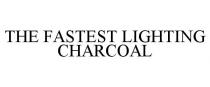 THE FASTEST LIGHTING CHARCOAL