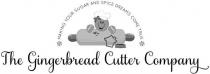 MAKING YOUR SUGAR AND SPICE DREAMS COMETRUE THE GINGERBREAD CUTTER COMPANY