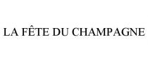 LA FTE DU CHAMPAGNE