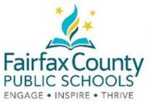FAIRFAX COUNTY PUBLIC SCHOOLS ENGAGE INSPIRE THRIVE