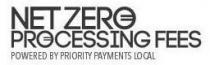 NET ZERO PROCESSING FEES POWERED BY PRIORITY PAYMENTS LOCAL