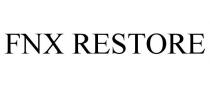FNX RESTORE