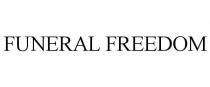 FUNERAL FREEDOM