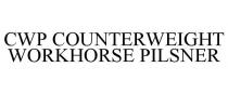CWP COUNTERWEIGHT WORKHORSE PILSNER