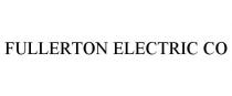 FULLERTON ELECTRIC CO