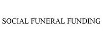 SOCIAL FUNERAL FUNDING