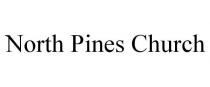 NORTH PINES CHURCH
