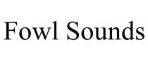 FOWL SOUNDS