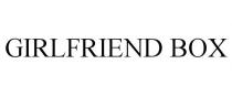 GIRLFRIEND BOX