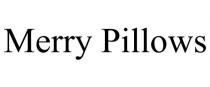MERRY PILLOWS