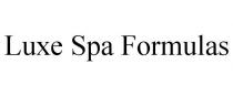 LUXE SPA FORMULAS