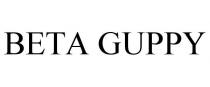 BETA GUPPY