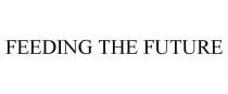 FEEDING THE FUTURE