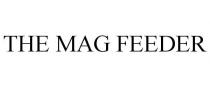 THE MAG FEEDER