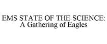 EMS STATE OF THE SCIENCE: A GATHERING OF EAGLES