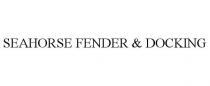 SEAHORSE FENDER & DOCKING