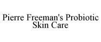 PIERRE FREEMAN'S PROBIOTIC SKIN CARE