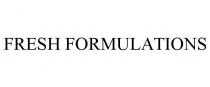 FRESH FORMULATIONS