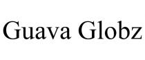GUAVA GLOBZ