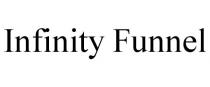 INFINITY FUNNEL