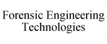 FORENSIC ENGINEERING TECHNOLOGIES
