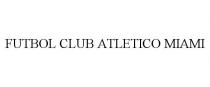 FUTBOL CLUB ATLETICO MIAMI