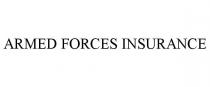 ARMED FORCES INSURANCE