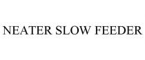 NEATER SLOW FEEDER