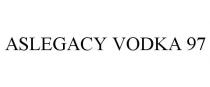 ASLEGACY VODKA 97