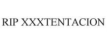 RIP XXXTENTACION