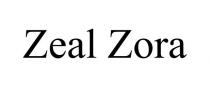ZEAL ZORA