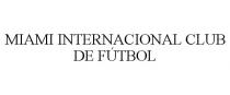 MIAMI INTERNACIONAL CLUB DE FTBOL