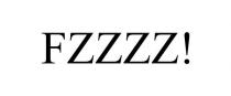 FZZZZ!