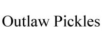 OUTLAW PICKLES