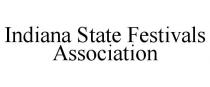 INDIANA STATE FESTIVALS ASSOCIATION